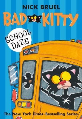 Bad Kitty School Daze (Paperback Black-And-White Edition) - Nick Bruel - cover