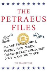 The Petraeus Files: All the Photos, Chats, Poems, and Other Super-Secret Emails They Don't Want You to See