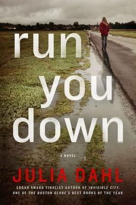 Run You Down: A Rebekah Roberts Novel - Julia Dahl - cover