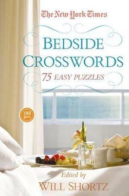 The New York Times Bedside Crosswords: 75 Easy Puzzles - New York Times - cover