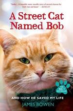 A Street Cat Named Bob and How He Saved My Life