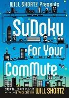 Will Shortz Presents Sudoku for Your Commute - Will Shortz - cover