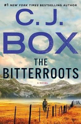 The Bitterroots: A Cassie Dewell Novel - C J Box - cover