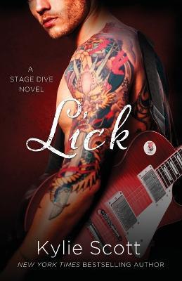 Lick: A Stage Dive Novel - Kylie Scott - cover