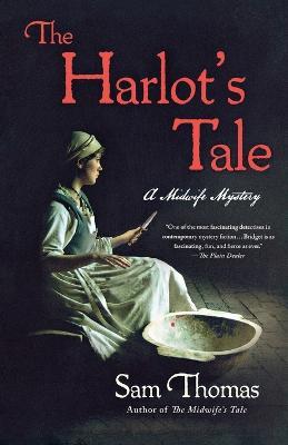 The Harlot's Tale: A Midwife Mystery - Sam Thomas - cover