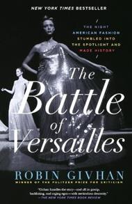 The Battle of Versailles: The Night American Fashion Stumbled into the Spotlight and Made History