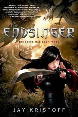 Endsinger: The Lotus War Book Three - Jay Kristoff - cover