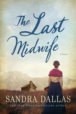 The Last Midwife - Sandra Dallas - cover