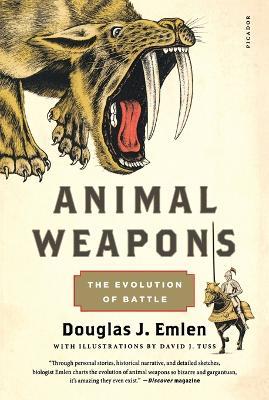 Animal Weapons: The Evolution of Battle - Douglas J Emlen - cover