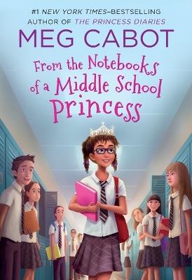 From the Notebooks of a Middle School Princess - Meg Cabot - cover