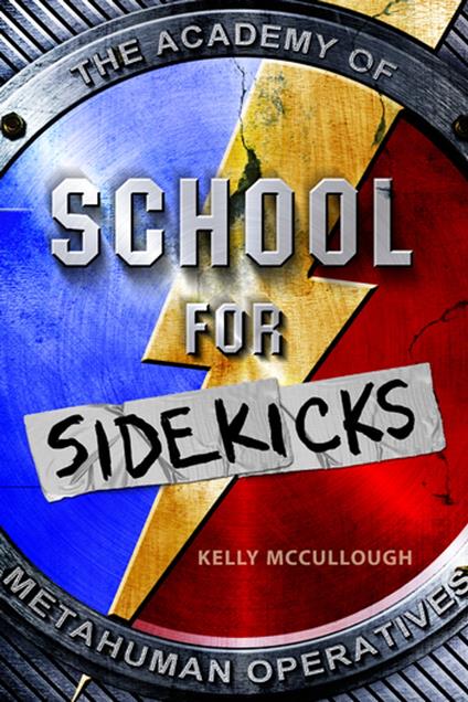 School for Sidekicks - Kelly McCullough - ebook