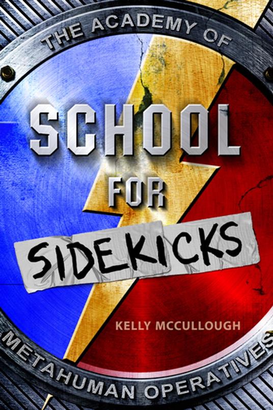 School for Sidekicks - Kelly McCullough - ebook