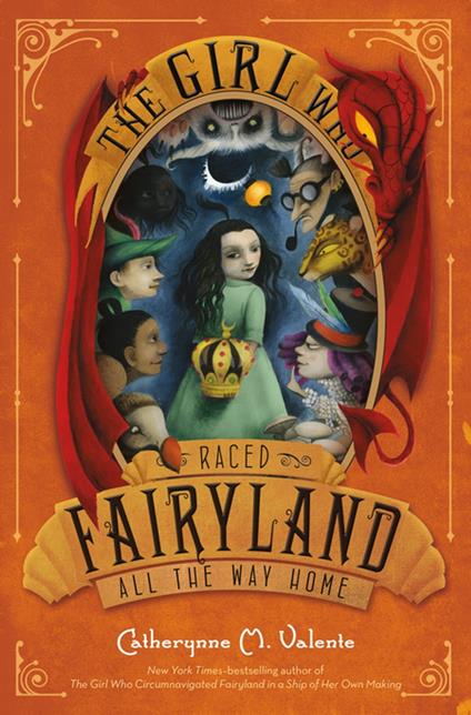 The Girl Who Raced Fairyland All the Way Home - Catherynne M. Valente,Ana Juan - ebook