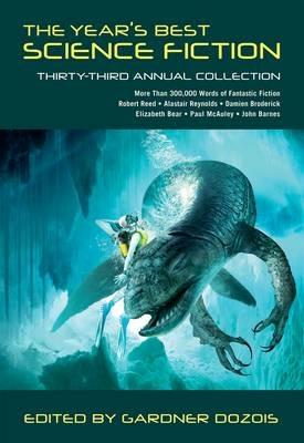 The Year's Best Science Fiction: Thirty-Third Annual Collection - Gardner Dozois - cover