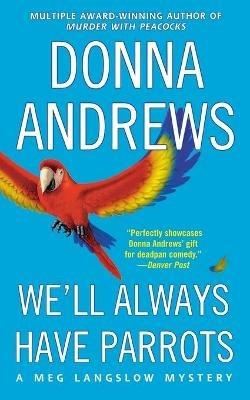 We'll Always Have Parrots - Donna Andrews - cover