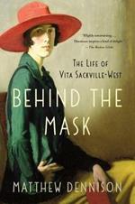 Behind the Mask: The Life of Vita Sackville-West