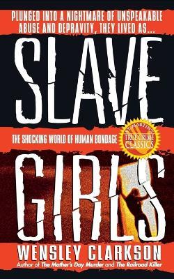 Slave Girls - Wensley Clarkson - cover
