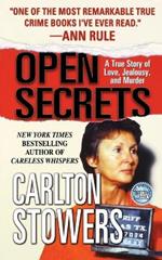 Open Secrets: A True Story of Love, Jealousy, and Murder