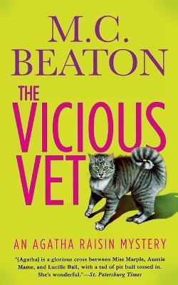 The Vicious Vet: An Agatha Raisin Mystery - M C Beaton - cover