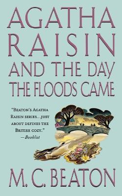 Agatha Raisin and the Day the Floods Came: An Agatha Raisin Mystery - M C Beaton - cover