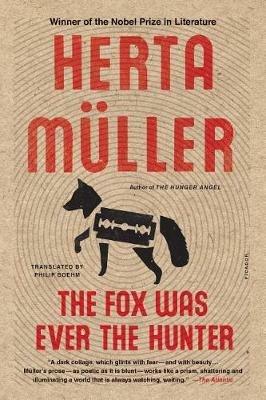 The Fox Was Ever the Hunter - Herta Müller - cover