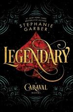 Legendary: A Caraval Novel