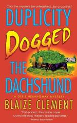 Duplicity Dogged the Dachshund