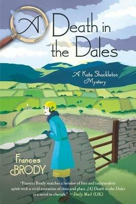 A Death in the Dales: A Kate Shackleton Mystery - Frances Brody - cover