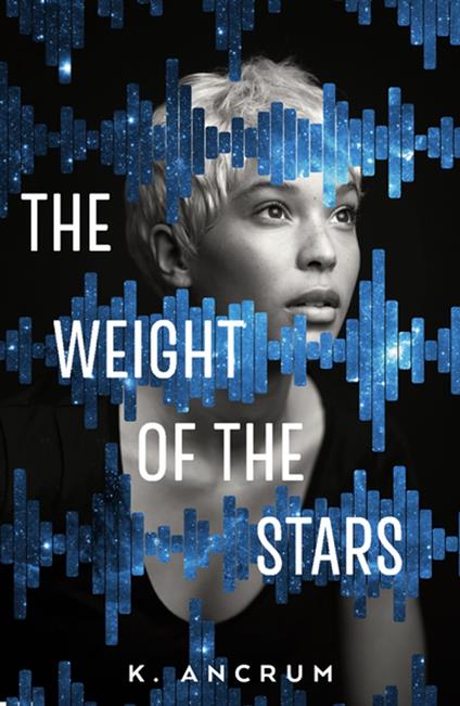 The Weight of the Stars - K. Ancrum - ebook