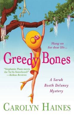 Greedy Bones - Carolyn Haines - cover