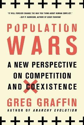 Population Wars: A New Perspective on Competition and Coexistence - Greg Graffin - cover