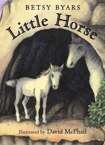Little Horse - Betsy Byars,David Mcphail - ebook
