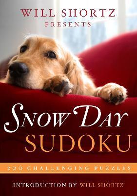 Will Shortz Presents Snow Day Sudoku: 200 Challenging Puzzles - Will Shortz - cover