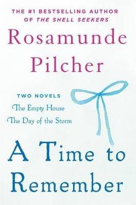 A Time to Remember: The Empty House and the Day of the Storm - Rosamunde Pilcher - cover