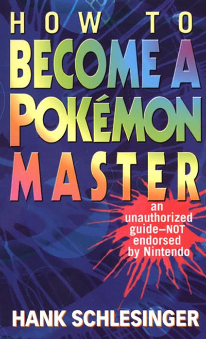 How to Become a Pokemon Master - Hank Schlesinger - ebook