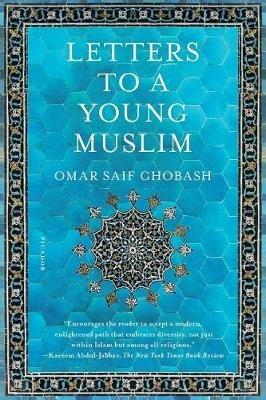 Letters to a Young Muslim - Omar Saif Ghobash - cover