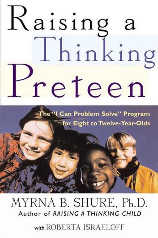 Raising a Thinking Preteen