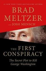 The First Conspiracy: The Secret Plot to Kill George Washington