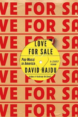 Love for Sale: Pop Music in America - David Hajdu - cover