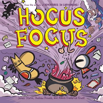 Hocus Focus - Andrew Arnold,Alexis Frederick-Frost,James Sturm - ebook