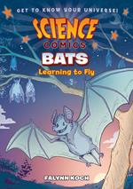 Science Comics: Bats