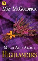 Much Ado about Highlanders