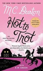 Hot to Trot: An Agatha Raisin Mystery