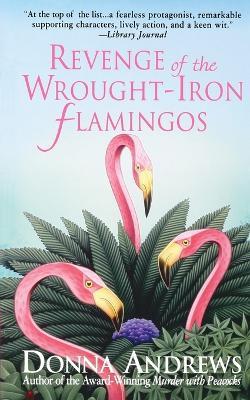 Revenge of the Wrought-Iron Flamingos - Donna Andrews - cover