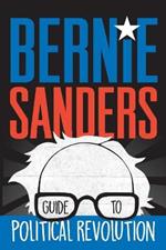 Bernie Sanders Guide to Political Revolution