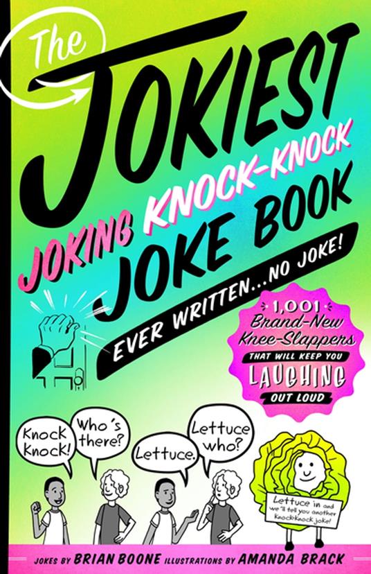 The Jokiest Joking Knock-Knock Joke Book Ever Written...No Joke! - Brian Boone,Amanda Brack - ebook