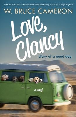 Love, Clancy: Diary of a Good Dog - W Bruce Cameron - cover
