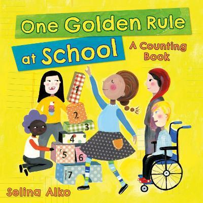 One Golden Rule at School: A Counting Book - Selina Alko - cover