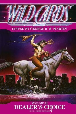 Wild Cards XI: Dealer's Choice: Book Three of the Rox Triad - George R R Martin - cover