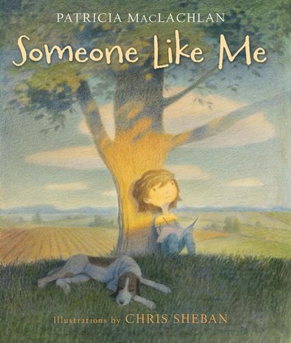 Someone Like Me - Patricia MacLachlan,Chris Sheban - ebook